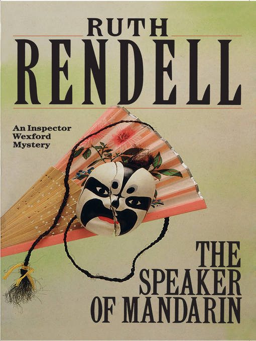 Title details for The Speaker of Mandarin by Ruth Rendell - Available